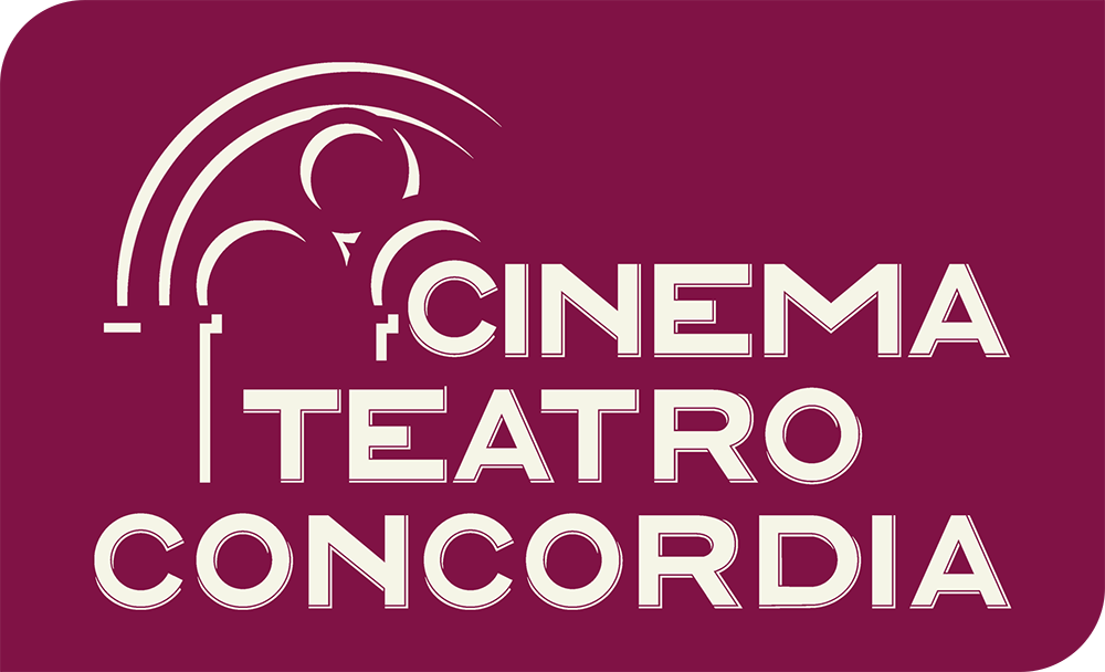 Cinema Teatro Concordia | Il tuo cinema di città